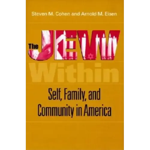 The Jew Within: Self, Family, and Community in America