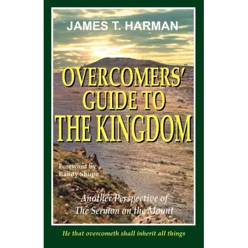 Overcomers' Guide To The Kingdom