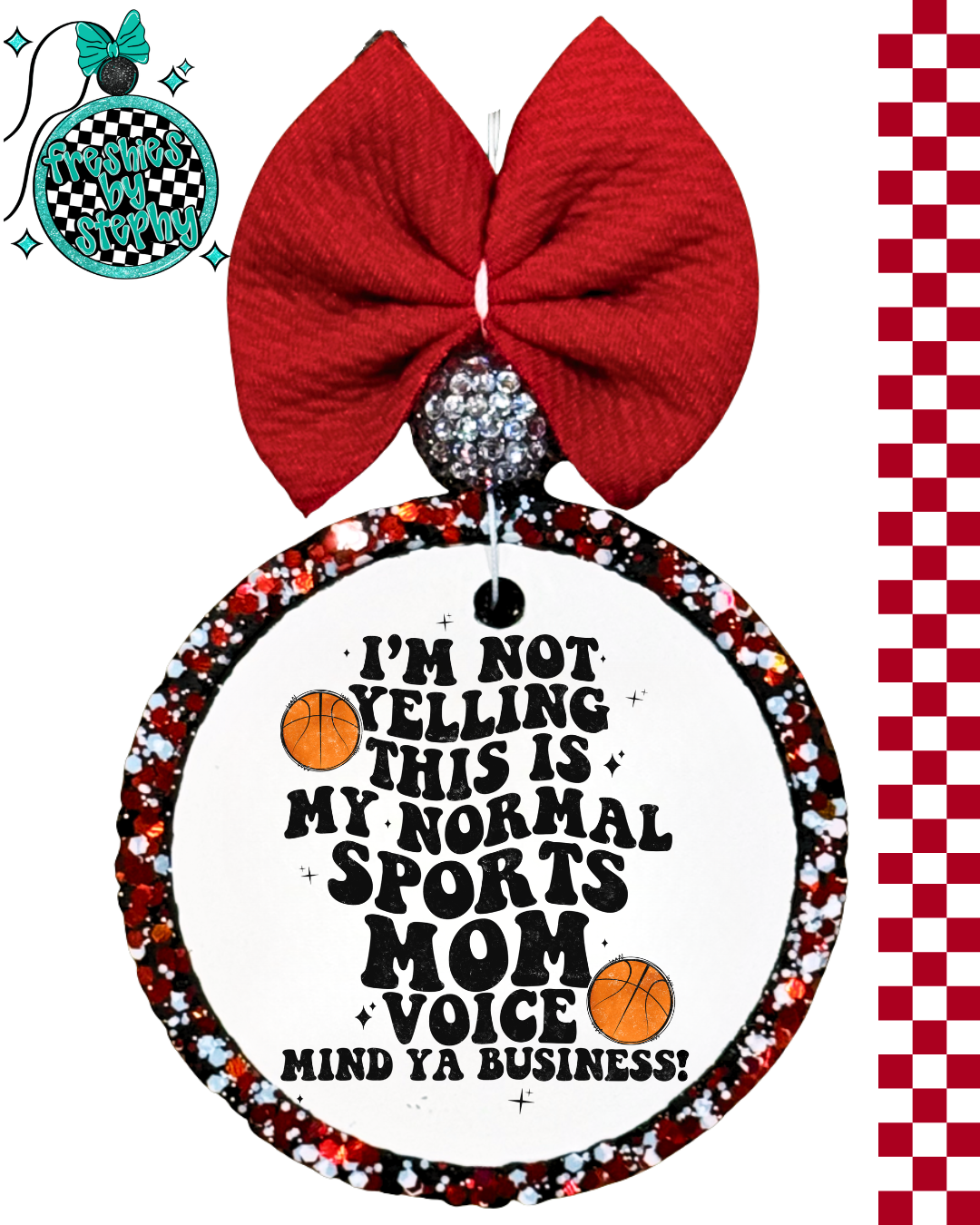 I’m Not Yelling Sports Mom Freshie | Funny Car Freshener