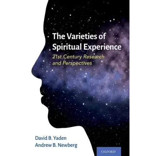Varieties of Spiritual Experience: 21st Century Research and Perspectives