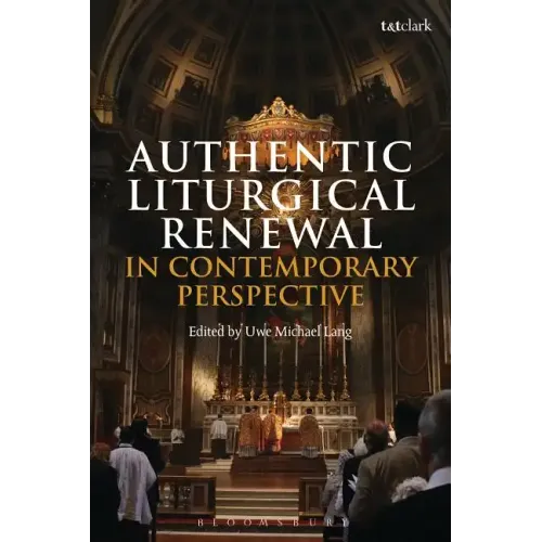 Authentic Liturgical Renewal in Contemporary Perspective