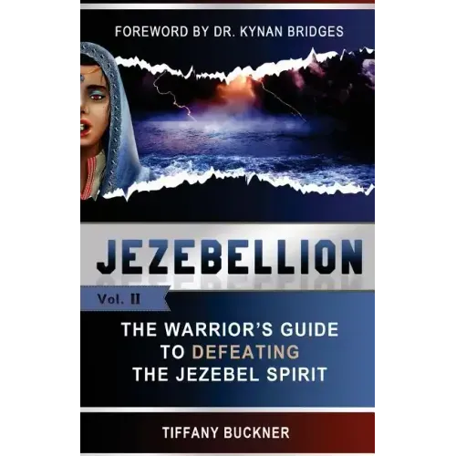 Jezebellion: The Warrior's Guide to Defeating the Jezebel Spirit