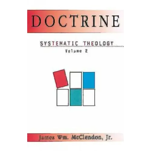 Doctrine: Systematic Theology Volume 2