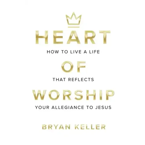 Heart Of Worship: How To Live A Life That Reflects Your Allegiance To Jesus