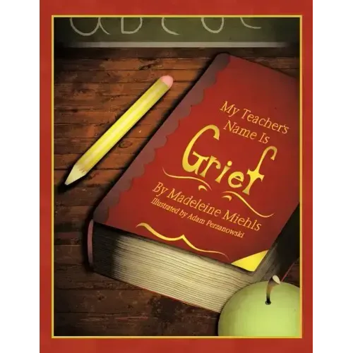 My Teacher's Name Is Grief