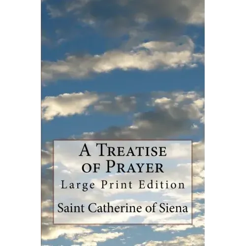 A Treatise of Prayer: Large Print Edition
