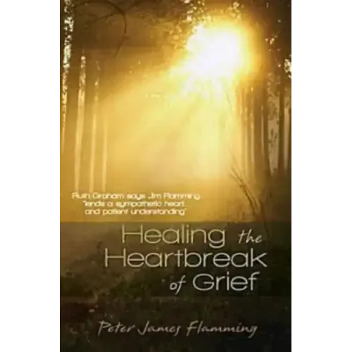Healing the Heartbreak of Grief