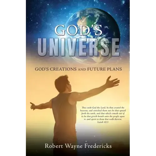 God's Universe: God's Creations and Future Plans