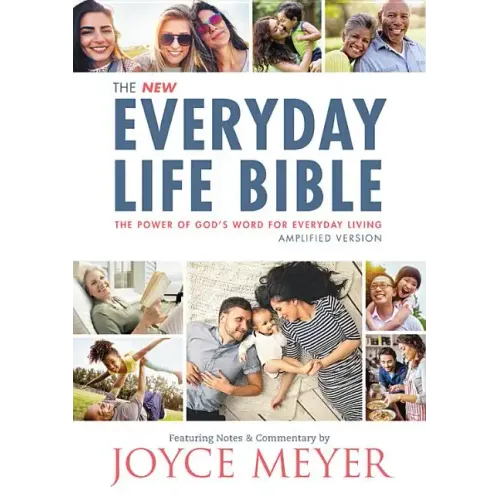 The Everyday Life Bible: The Power of God's Word for Everyday Living