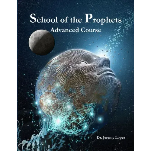 School of the Prophets- Advanced Course