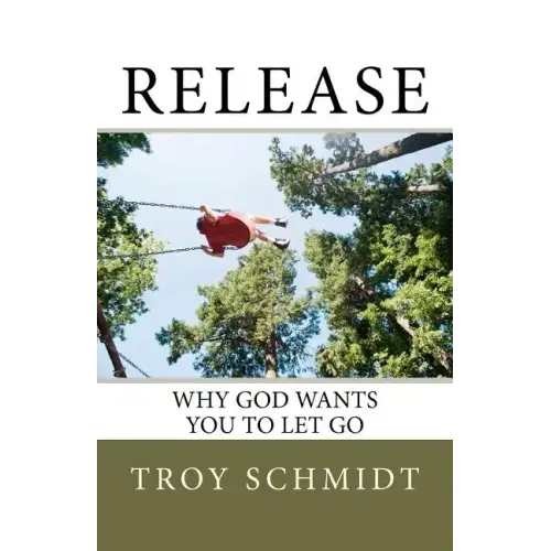 Release: Why God wants you to let go