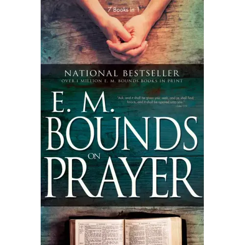 E. M. Bounds on Prayer