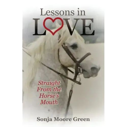 Lessons in Love: Straight From the Horse's Mouth