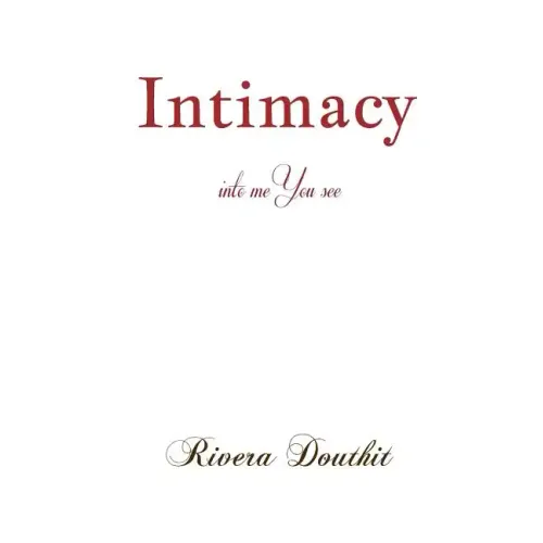 Intimacy: into me You see