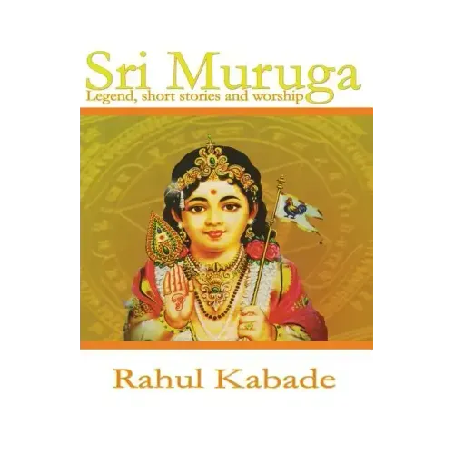 Sri Muruga: Legend, Short stories and worship.