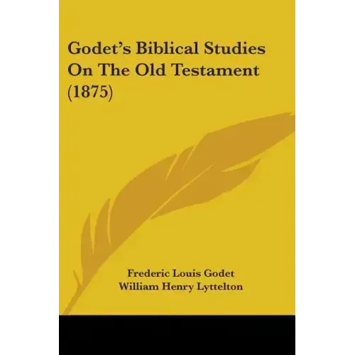Godet's Biblical Studies On The Old Testament (1875)