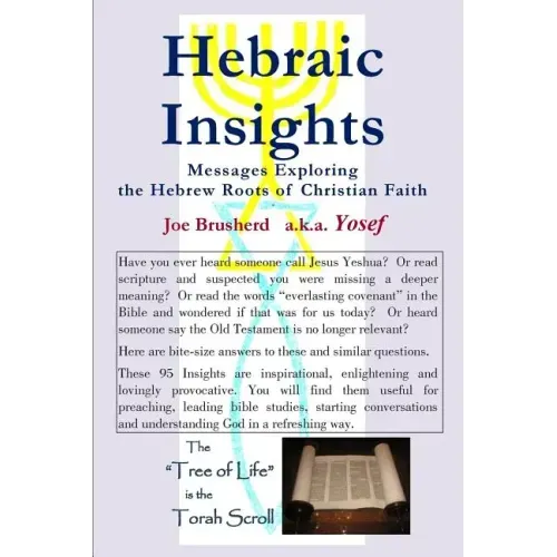 HEBRAIC INSIGHTS - Messages Exploring the Hebrew Roots of Christian Faith