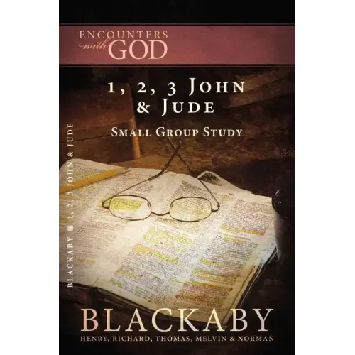 1, 2, 3 John and Jude: A Blackaby Bible Study Series