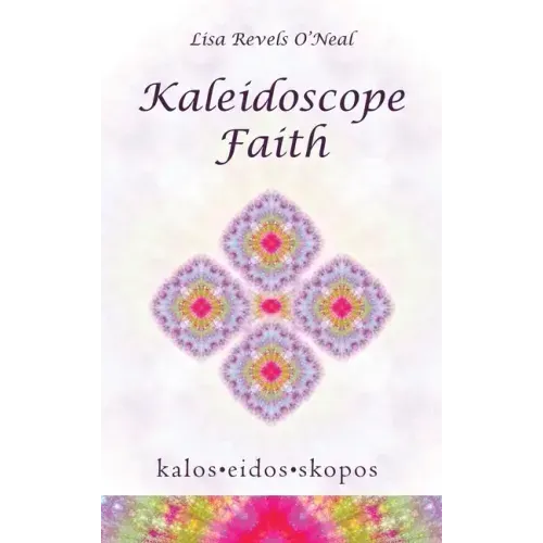 Kaleidoscope Faith