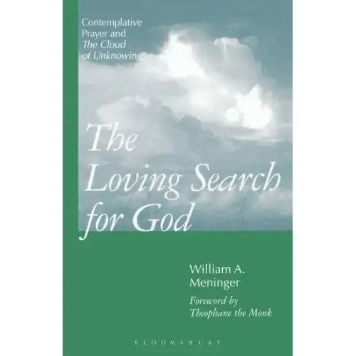 Loving Search for God: Contemplative Prayer and the Cloud of Unknowing