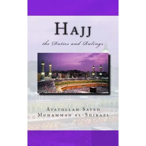 Hajj the Duties and Rulings