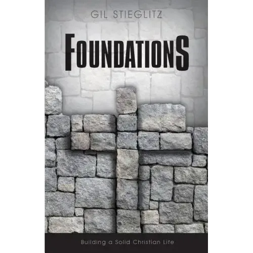 Foundations: Building a Solid Christian Life