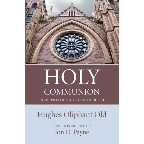 Holy Communion in the Piety of the Reformed Church