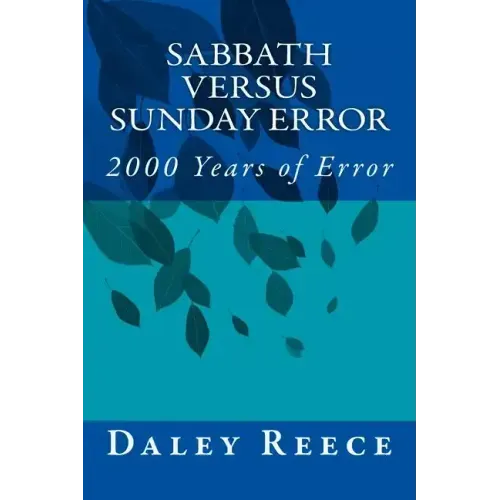Sabbath versus Sunday Error: 2000 Years of Error