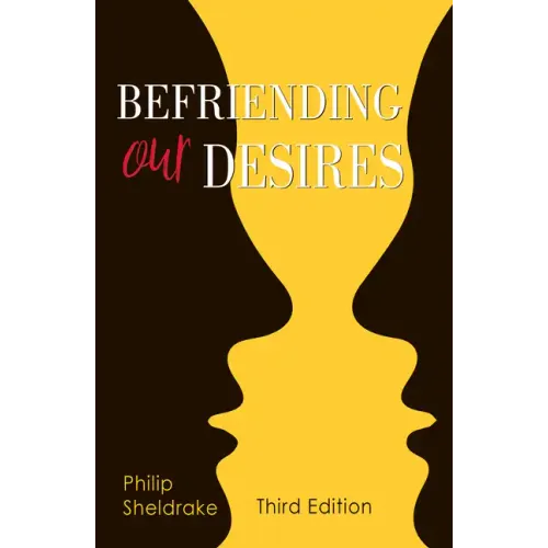 Befriending Our Desires