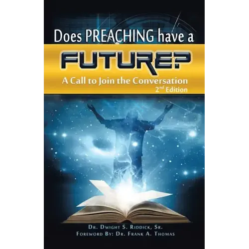 Does Preaching Have a Future?: A Call to Join the Conversation