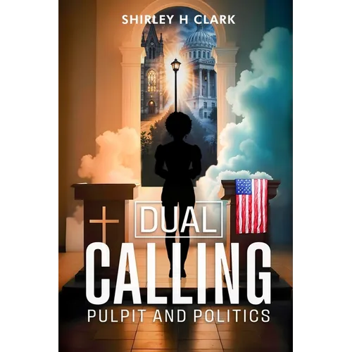 Dual Calling: Pulpit and Politics