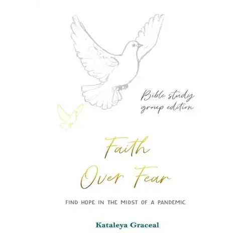 Faith Over Fear: Find Hope in the Midst of a Pandemic: Bible Study Group edition: Special alternative cover