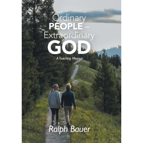 Ordinary People - Extraordinary God: A Teaching Memoir