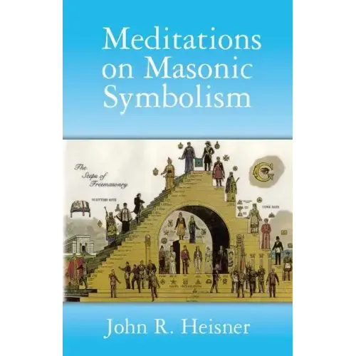 Meditations on Masonic Symbolism
