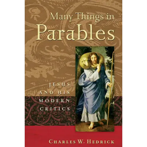 Many Things in Parables: Jesus and His Modern Critics