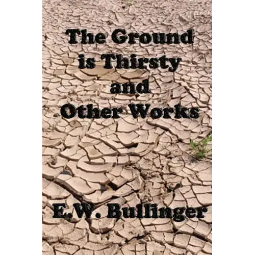 The Ground is Thirsty and Other Works