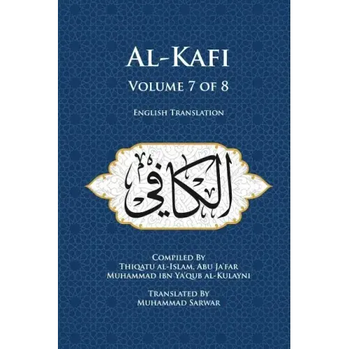 Al-Kafi, Volume 7 of 8: English Translation