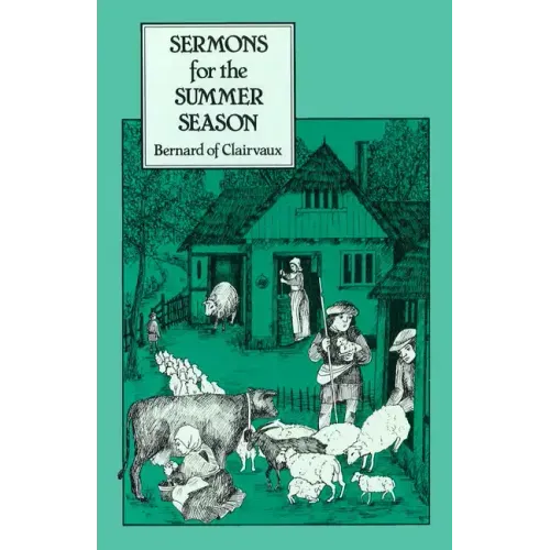 Sermons for the Summer Season: Liturgical Sermons from Rogationtide and Pentecost Volume 53