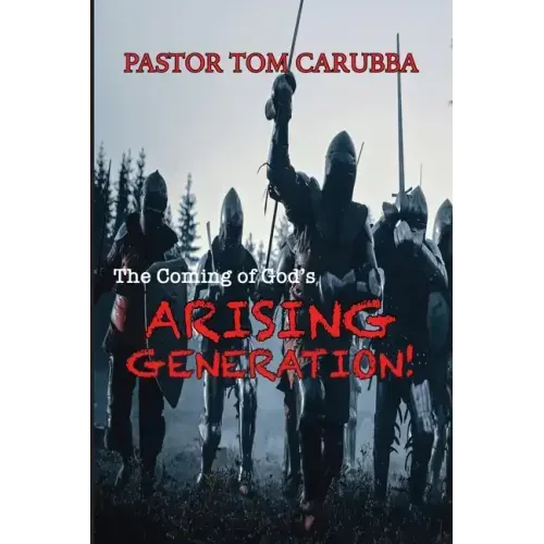 The Coming of God's Arising Generation!