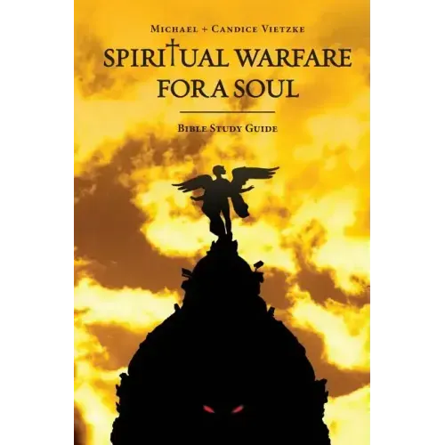 Spiritual Warfare For A Soul: Bible Study Guide