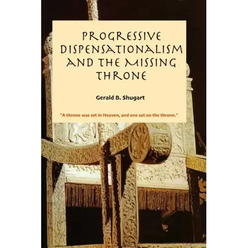 Progressive Dispensationalism and the Missing Throne