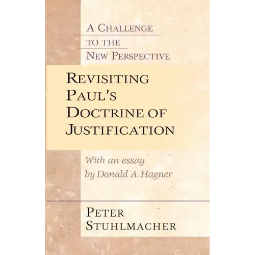 Revisiting Paul's Doctrine of Justification: A Challenge of the New Perspective
