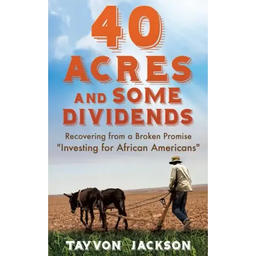 40 Acres and Some Dividends
