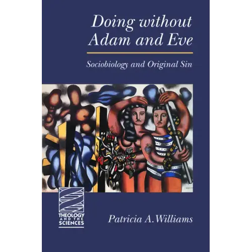 Doing Without Adam and Eve: Sociobiology and Original Sin