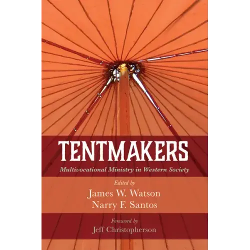 Tentmakers: Multivocational Ministry in Western Society