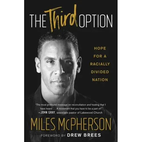 The Third Option: Hope for a Racially Divided Nation
