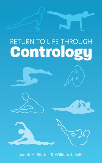 Return to Life Through Contrology - Hardcover