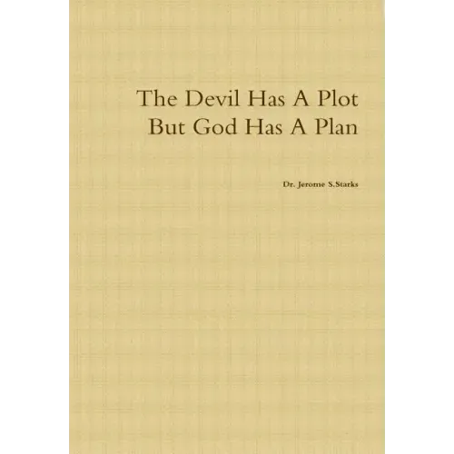 The Devil Has A Plot But God Has A Plan