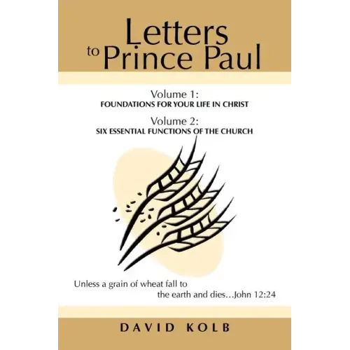 Letters to Prince Paul: Foundations for your Life in Christ