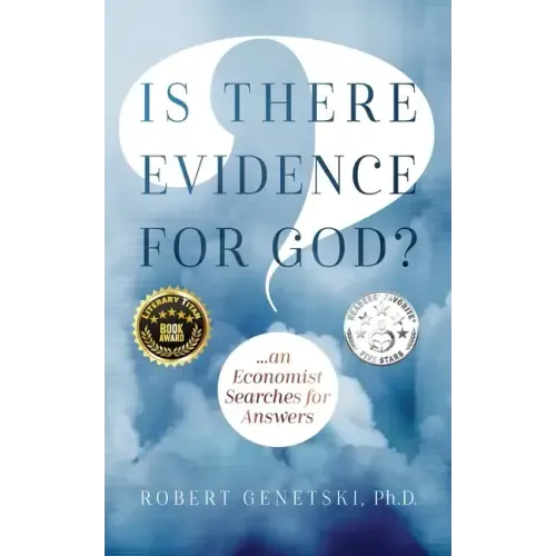 Is There Evidence for God?: An Economist Searches for Answers